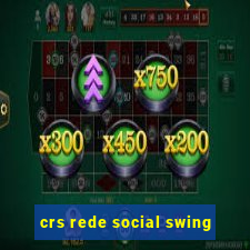 crs rede social swing